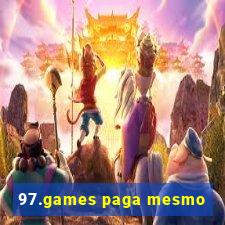 97.games paga mesmo